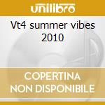 Vt4 summer vibes 2010 cd