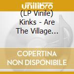 (LP Vinile) Kinks - Are The Village Green Preservation Society vinile