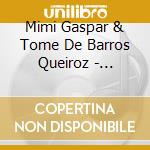 Mimi Gaspar & Tome De Barros Queiroz - Melhor... cd