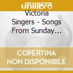 Victoria Singers - Songs From Sunday School cd