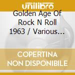 Golden Age Of Rock N Roll 1963 / Various (3 Cd) cd