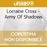 Lorraine Cross - Army Of Shadows