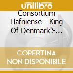 Consortium Hafniense - King Of Denmark'S Delight (Rei cd musicale di Consortium Hafniense