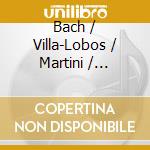 Bach / Villa-Lobos / Martini / Bengtsson / Olse - Bagatelles For Cello & Guitar cd musicale di Bach / Villa