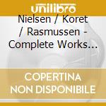 Nielsen / Koret / Rasmussen - Complete Works For A Capella Choir cd
