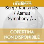 Berg / Kontarsky / Aarhus Symphony / Schmidt - Piano & Orchestra cd