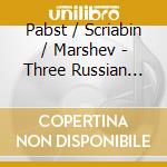 Pabst / Scriabin / Marshev - Three Russian Piano Concertos cd