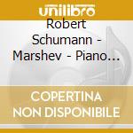 Robert Schumann - Marshev - Piano Concerto cd musicale di Robert Schumann