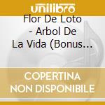 Flor De Loto - Arbol De La Vida (Bonus Track Edition) cd