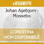 Johan Agebjorn - Mossebo cd musicale di Johan Agebjorn
