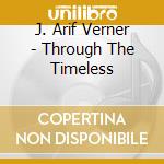 J. Arif Verner - Through The Timeless cd