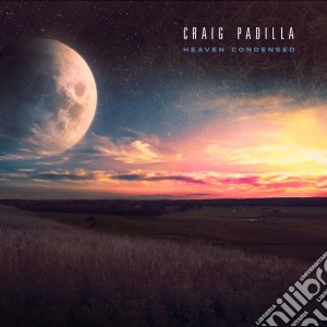 Craig Padilla - Heaven Condensed cd musicale di Craig Padilla