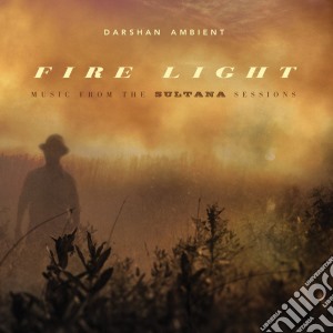 Darshan Ambient - Fire Light cd musicale di Darshan Ambient