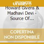 Howard Givens & Madhavi Devi - Source Of Compassion