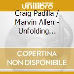 Craig Padilla / Marvin Allen - Unfolding Skies cd