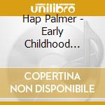Hap Palmer - Early Childhood Classics cd musicale di Hap Palmer