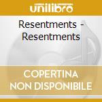Resentments - Resentments cd
