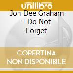 Jon Dee Graham - Do Not Forget cd