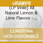 (LP Vinile) All Natural Lemon & Lime Flavors - I Am Where You Are At (7')