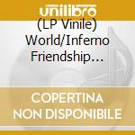 (LP Vinile) World/Inferno Friendship Society - Speak Of Brave Men (7