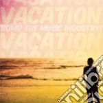 (LP Vinile) Bomb The Music Industry - Vacation