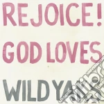 Wild Yaks - Rejoice God Loves Wild Yaks cd