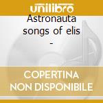 Astronauta songs of elis -