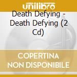 Death Defying - Death Defying (2 Cd) cd