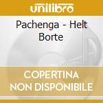 Pachenga - Helt Borte cd