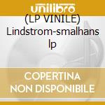 (LP VINILE) Lindstrom-smalhans lp cd
