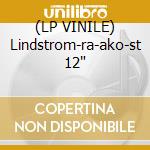 (LP VINILE) Lindstrom-ra-ako-st 12