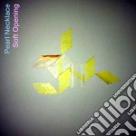 Pearl Necklace - Soft Opening cd