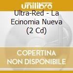 Ultra-Red - La Ecinomia Nueva (2 Cd) cd