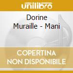Dorine Muraille - Mani cd