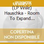 (LP Vinile) Hauschka - Room To Expand (Expanded) vinile