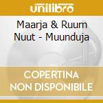 Maarja & Ruum Nuut - Muunduja cd