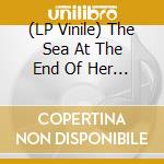 (LP Vinile) The Sea At The End Of Her String / Various lp vinile