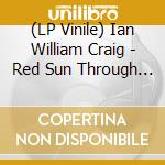 (LP Vinile) Ian William Craig - Red Sun Through Smoke lp vinile