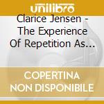 Clarice Jensen - The Experience Of Repetition As Death cd