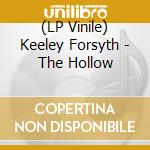 (LP Vinile) Keeley Forsyth - The Hollow vinile
