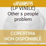 (LP VINILE) Other s people problem cd