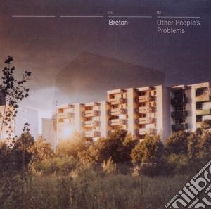 Breton - Other People S Problems cd musicale di Breton