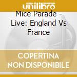 Mice Parade - Live: England Vs France cd
