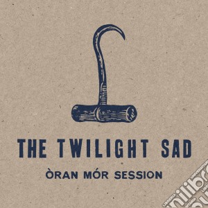 Twilight Sad - Oran Mor cd musicale di Twilight Sad