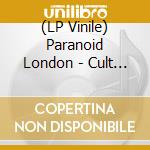 (LP Vinile) Paranoid London - Cult Hero (Do You Wanna Touch vinile