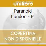Paranoid London - Pl cd
