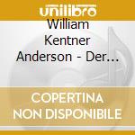 William Kentner Anderson - Der Weg Ins Freie cd