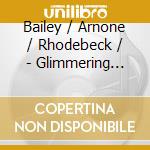 Bailey / Arnone / Rhodebeck / - Glimmering Webs