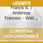 Francis R. / Anderegg Francesc - Wild Cities