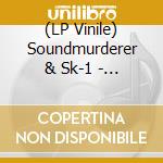 (LP Vinile) Soundmurderer & Sk-1 - Toronto V.I.P. vinile